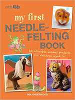 Load image into Gallery viewer, Book: My First Needle Felting Book by Mia Underwood