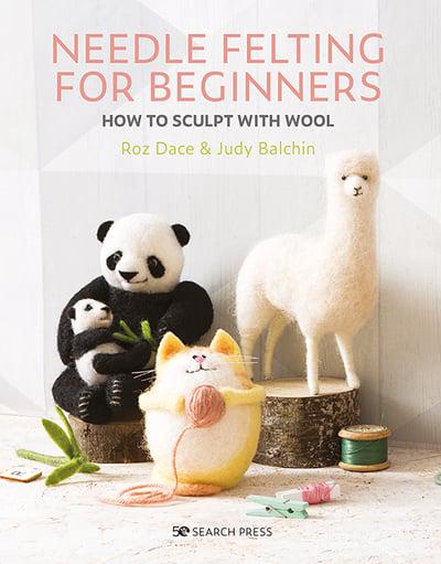 Book: Needle Felting For Beginners by Judy Balchin and Roz Dace
