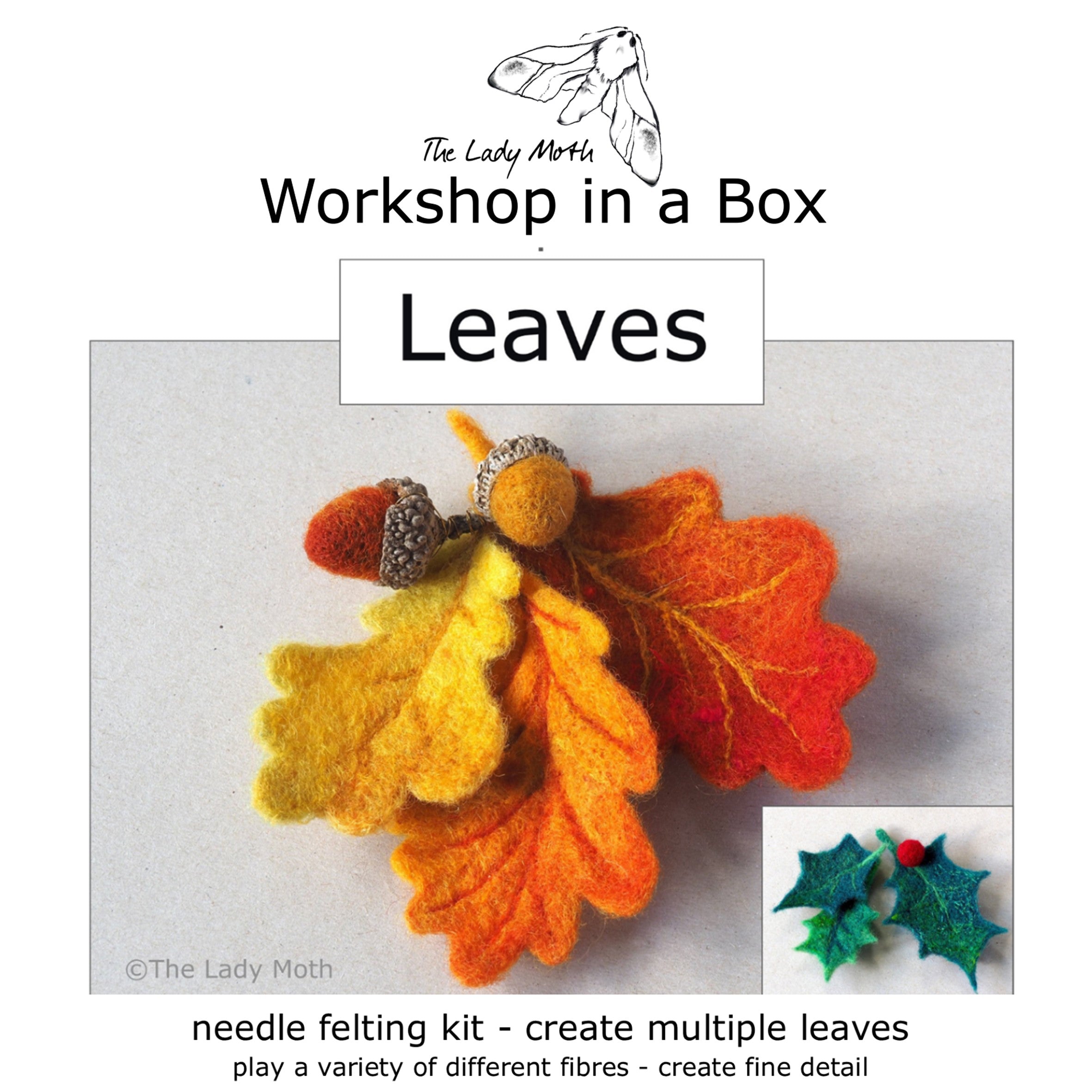 Workshop in a Box - Needle Felted Leaves, Acorns & Berries by The Lady Moth