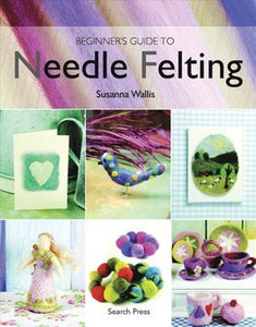Book: Beginner's Guide to Needle Felting by Susanna Wallis
